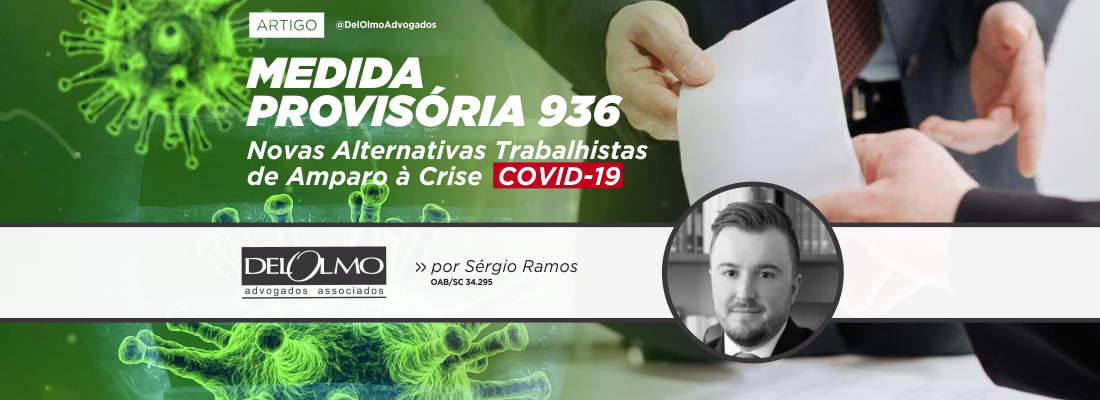 MEDIDA PROVISÓRIA 936: NOVAS ALTERNATIVAS TRABALHISTAS DE AMPARO À CRISE COVID-19